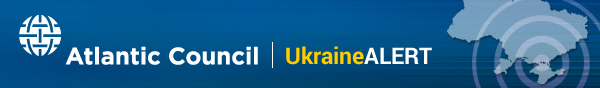 Atlantic Council - Ukraine Alert